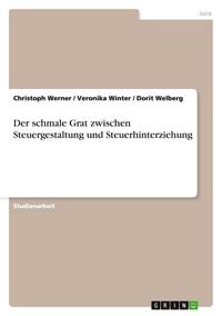 Produktbild: Der schmale Grat zwischen Steuergestaltung und Steuerhinterziehung