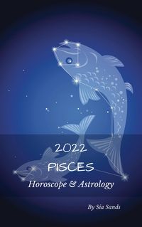 Produktbild: Pisces Horoscope & Astrology 2022 (Astrology & Horoscopes 2022, #12)