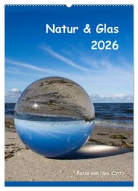 Produktbild: Natur & Glas (Wandkalender 2026 DIN A2 hoch), CALVENDO Monatskalender