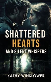 Produktbild: Shattered Hearts and Silent Whispers