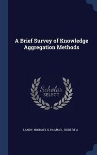 Produktbild: A Brief Survey of Knowledge Aggregation Methods