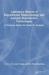 Produktbild: Laboratory Manual of Reproductive Biology and Assisted Reproductive Technologies