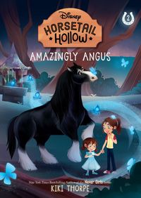 Produktbild: Amazingly Angus: Princess Meridas Horse (Disneys Horsetail Hollow, Book 2)