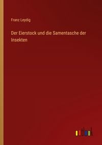 Produktbild: Der Eierstock und die Samentasche der Insekten