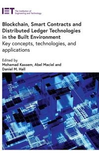 Produktbild: Blockchain, Smart Contracts and Distributed Ledger Technologies in the Built Environment