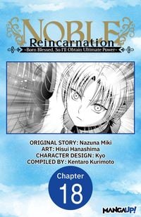 Produktbild: Noble Reincarnation -Born Blessed, So I'll Obtain Ultimate Power- #018