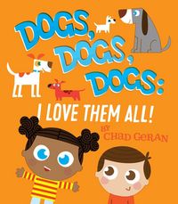 Produktbild: Dogs, Dogs, Dogs: I Love Them All