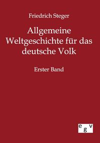 Produktbild: Allgemeine Weltgeschichte f&uuml;r das deutsche Volk