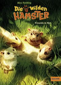 Bild vom Artikel Freunde in Not / Die wilden Hamster Bd. 4 vom Autor Alex Fielding