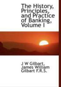 Produktbild: The History Principles and Practice of Banking