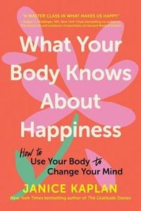 Produktbild: What Your Body Knows about Happiness