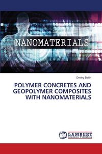 Produktbild: Polymer Concretes and Geopolymer Composites with Nanomaterials
