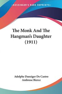 Produktbild: The Monk And The Hangman's Daughter (1911)