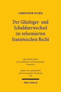 Produktbild: Der Gl&auml;ubiger- und Schuldnerwechsel im reformierten franz&ouml;sischen Recht