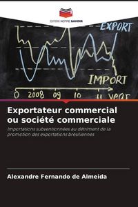 Produktbild: Exportateur commercial ou soci&eacute;t&eacute; commerciale