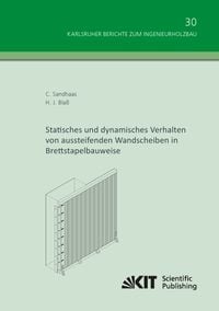 Produktbild: Statisches und dynamisches Verhalten von aussteifenden Wandscheiben in Brettstapelbauweise