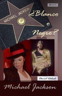 Produktbild: Michael Jackson &iquest;Blanco o Negro? (Biograf&iacute;as)