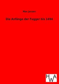 Produktbild: Die Anf&auml;nge der Fugger bis 1494
