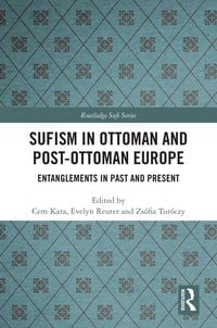 Produktbild: Sufism in Ottoman and Post-Ottoman Europe