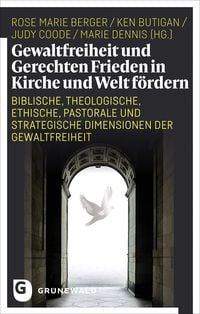 Produktbild: Gewaltfreiheit und Gerechten Frieden in Kirche und Welt f&ouml;rdern