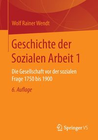 Bild vom Artikel Geschichte der Sozialen Arbeit 1 vom Autor Wolf Rainer Wendt