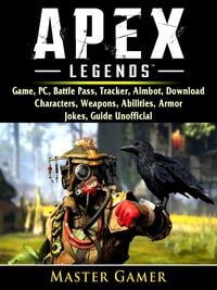 Produktbild: Apex Legends Game, PC, Battle Pass, Tracker, Aimbot, Download, Characters, Weapons, Abilities, Armor, Jokes, Guide Unofficial