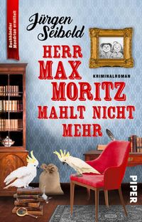 Produktbild: Herr Max Moritz mahlt nicht mehr