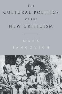 Produktbild: The Cultural Politics of the New Criticism
