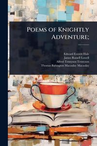 Produktbild: Poems of Knightly Adventure;