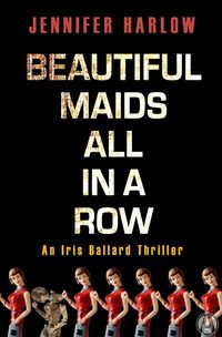 Bild vom Artikel Beautiful Maids All in a Row vom Autor Jennifer Harlow