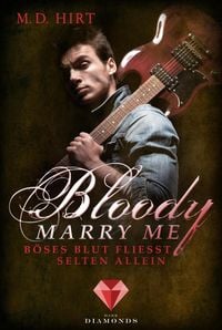 Produktbild: Bloody Marry Me 3: B&ouml;ses Blut flie&szlig;t selten allein