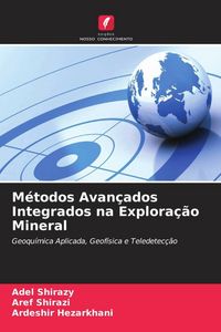 Produktbild: M&eacute;todos Avan&ccedil;ados Integrados na Explora&ccedil;&atilde;o Mineral