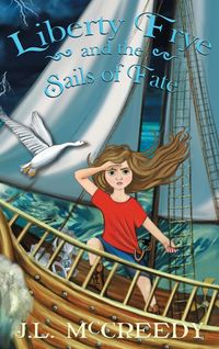 Produktbild: Liberty Frye and the Sails of Fate