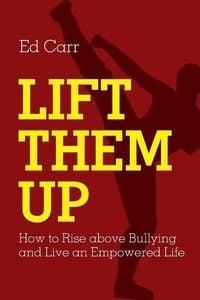 Produktbild: Lift Them Up: How to Rise Above Bullying and Live an Empowered Life