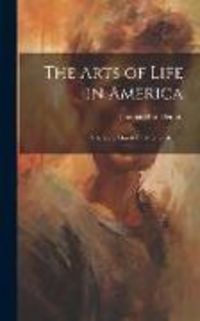Produktbild: The Arts of Life in America