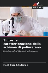 Produktbild: Sintesi e caratterizzazione della schiuma di poliuretano
