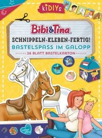 Produktbild: Schnippeln &ndash; Kleben &ndash; Fertig! Bibi & Tina - Bastelspa&szlig; im Galopp