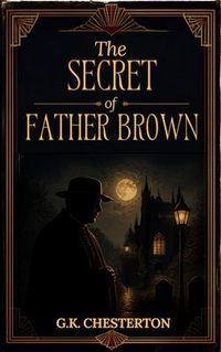 Produktbild: The Secret of Father Brown - A Father Brown Mystery Collection - Unabridged