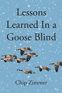 Produktbild: Lessons Learned In a Goose Blind