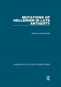Produktbild: Mutations of Hellenism in Late Antiquity