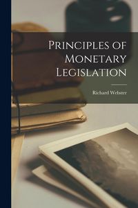 Produktbild: Principles of Monetary Legislation