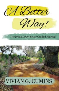 Produktbild: A Better Way! The Break Down Better Guided Journal