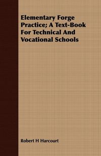 Produktbild: Elementary Forge Practice; A Text-Book For Technical And Vocational Schools