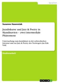 Produktbild: Jazzdiskurse und Jazz & Poetry in Skandinavien - zwei intermediale Ph&auml;nomene