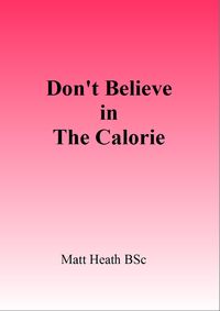 Produktbild: Don't Believe in the Calorie