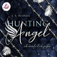 Bild vom Artikel Hunting Angel. Ich werde dich Jagen vom Autor J. S. Wonda