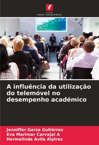 Produktbild: A influ&ecirc;ncia da utiliza&ccedil;&atilde;o do telem&oacute;vel no desempenho acad&eacute;mico