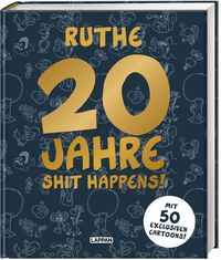 Bild vom Artikel 20 Jahre Shit happens! vom Autor Ralph Ruthe