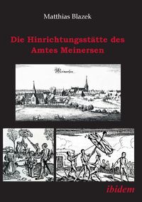 Produktbild: Blazek, M: Hinrichtungsst&auml;tte des Amtes Meinersen. Eine Quel
