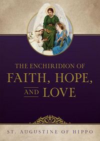 Produktbild: The Enchiridion of Faith, Hope, and Love
